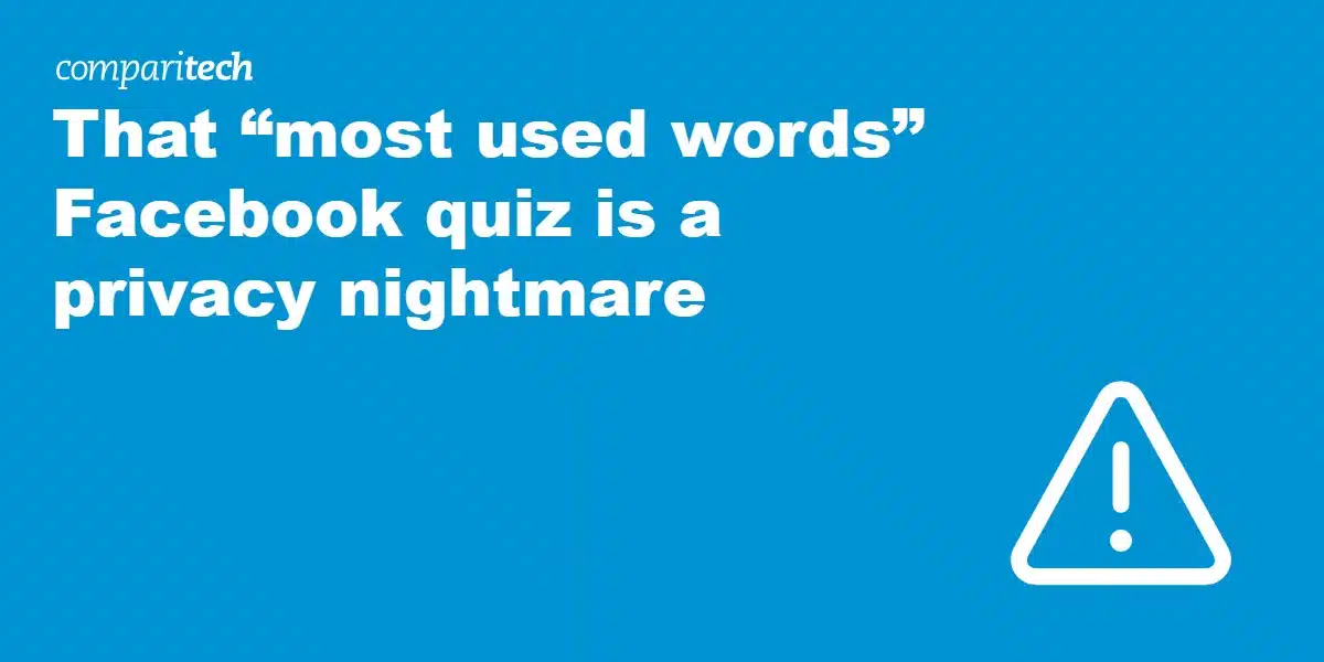 That “most used words” Facebook quiz is a privacy nightmare