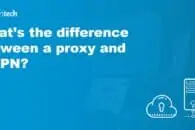 difference between a proxy and a VPN