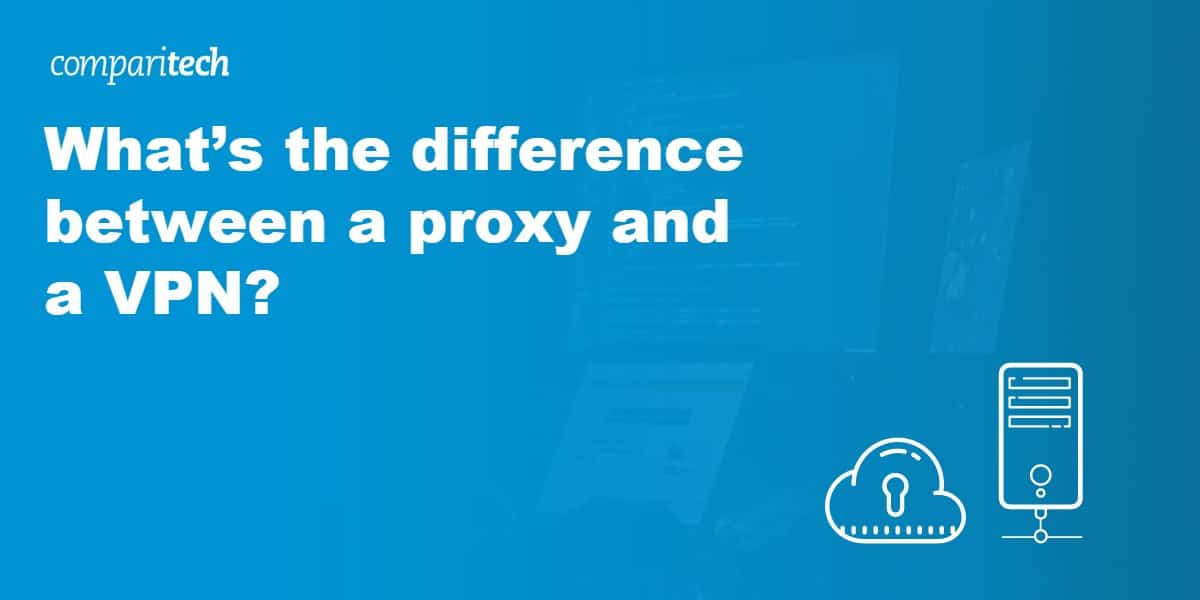 difference between VPN and proxy