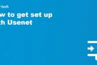 How to get set up with Usenet
