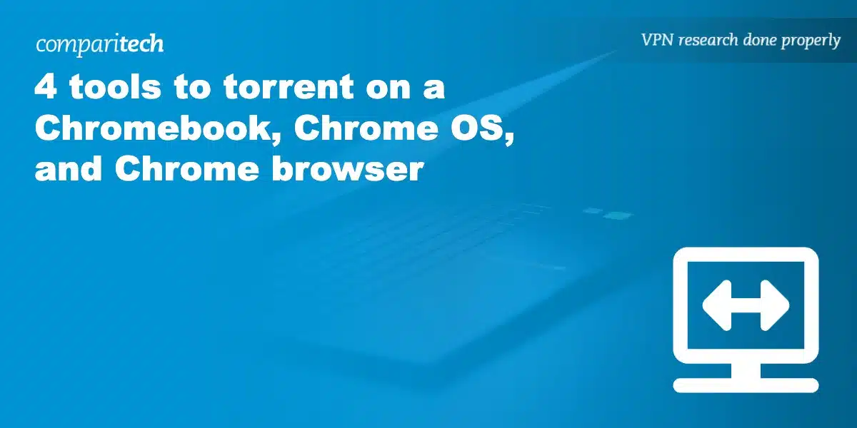 tools to torrent Chromebook