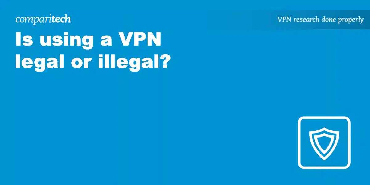 Is using a VPN legal or illegal