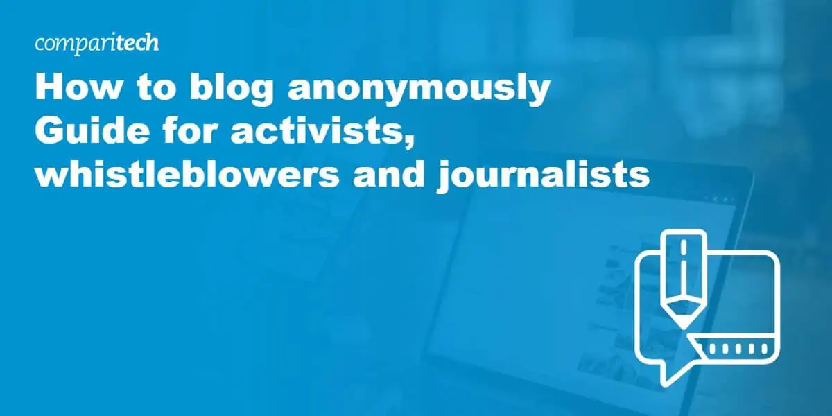 blog anonymously, a guide for activists, whistleblowers and journalists