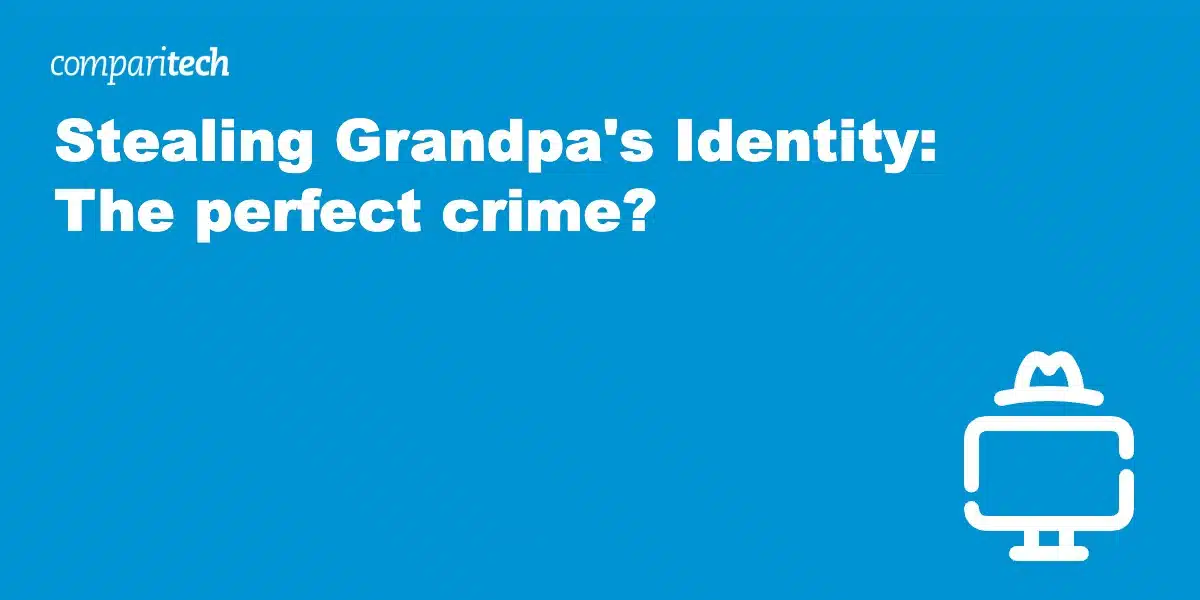 Stealing Grandpa's Identity