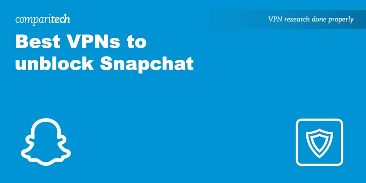 Best VPN unblock Snapchat