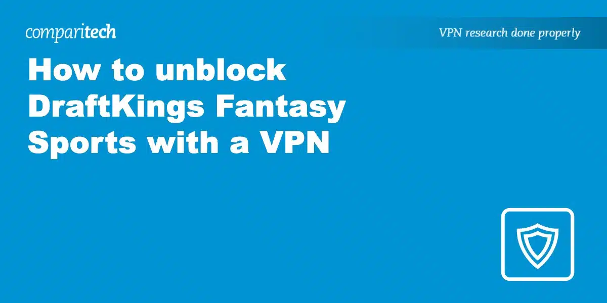 Can DraftKings detect VPN?