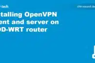 Installing OpenVPN client and server on a DD-WRT router