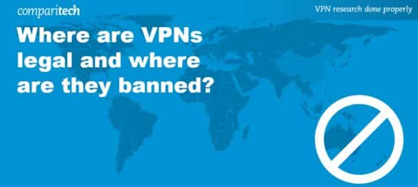 Where are VPNs legal and where are they banned