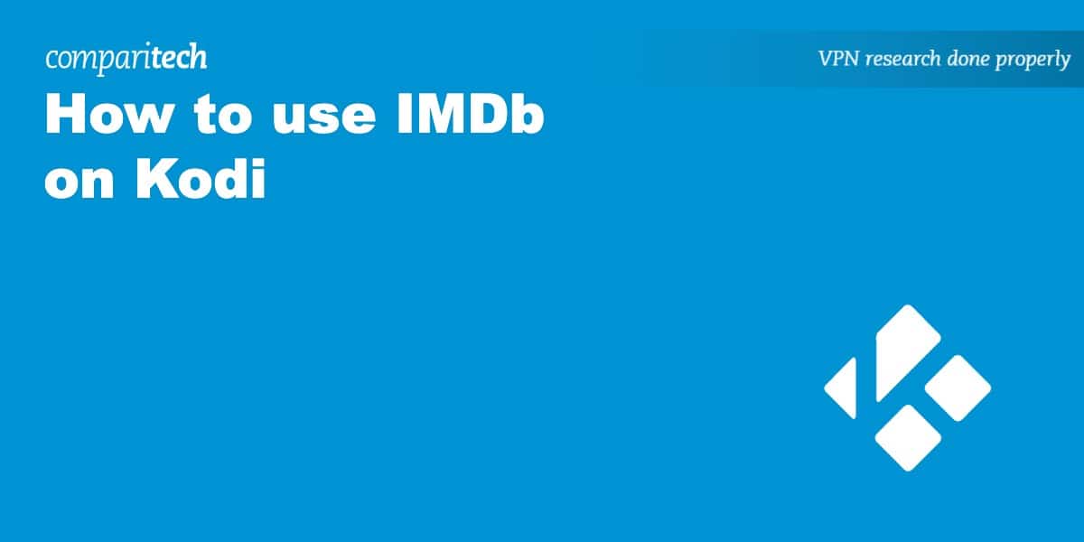 How to Set Up and Use IMDb on Kodi (Updated 2023)