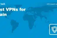 6 Best VPNs for Spain for Privacy and Streaming in 2023