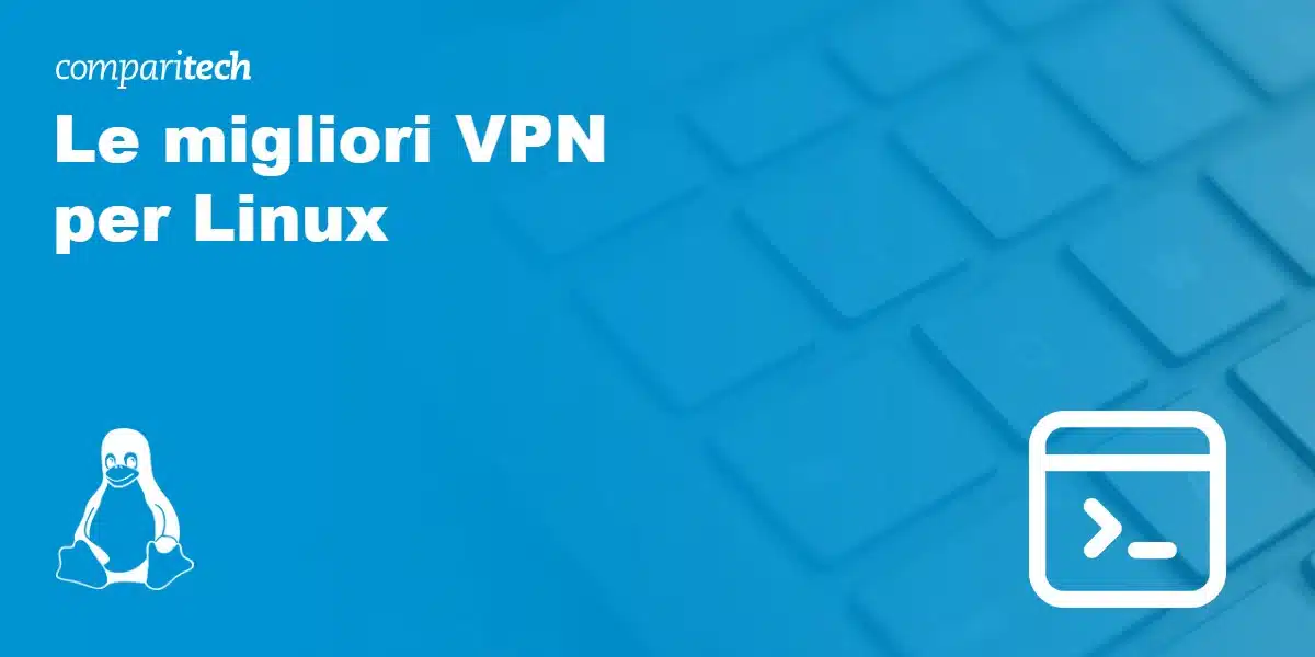 Le migliori VPN per Linux