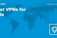 6 Best VPNs for Asia in 2022 to unblock websites