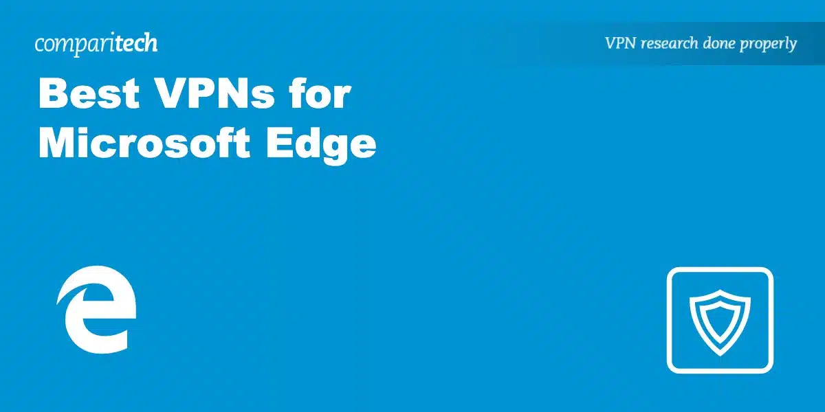 Best VPN Microsoft Edge