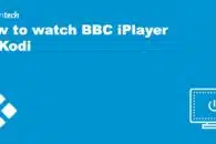 How to watch BBC iPlayer on Kodi (from any location)