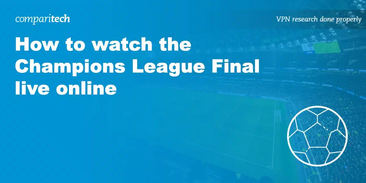 watch Champions League Final live online