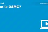 What is OSMC? How and why to use the OSMC Kodi fork