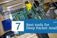 Deep Packet Inspection (DPI) Guide Including 7 Best DPI Tools