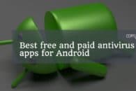 Best free and paid antivirus apps for Android