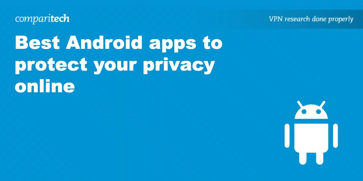 Best Android apps to protect privacy online