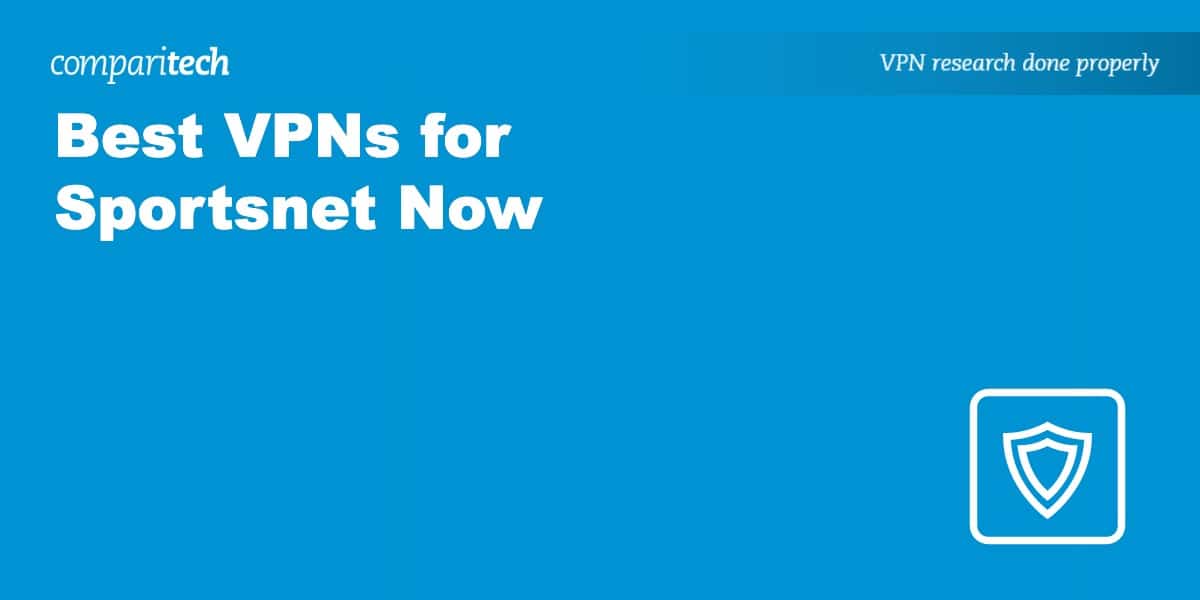 Best VPN Sportsnet Now