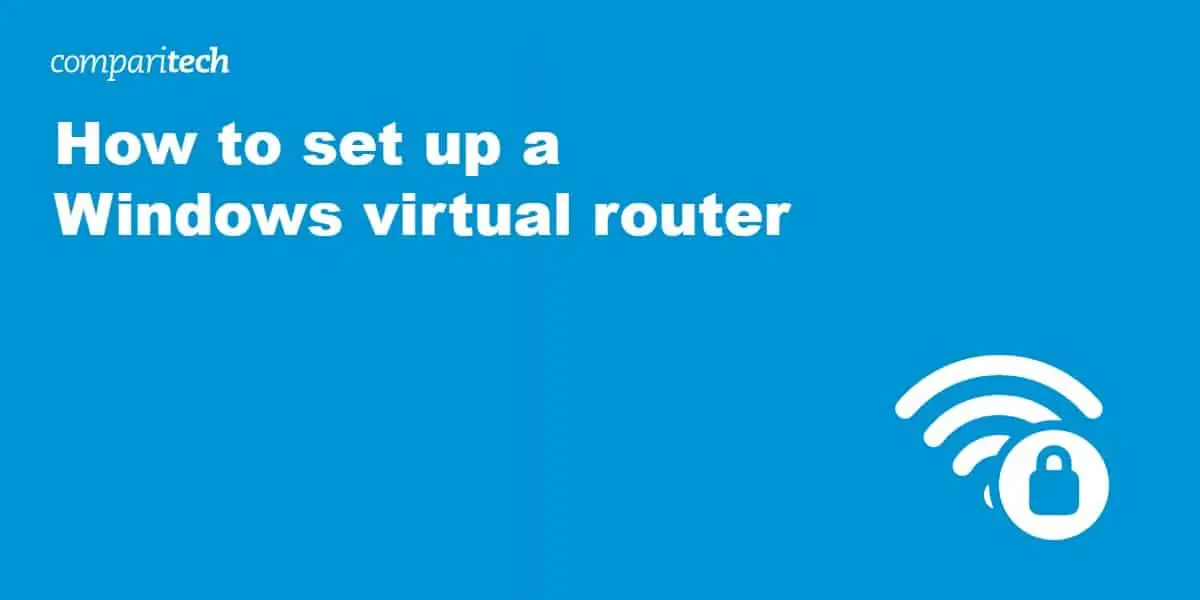 set up a Windows virtual router