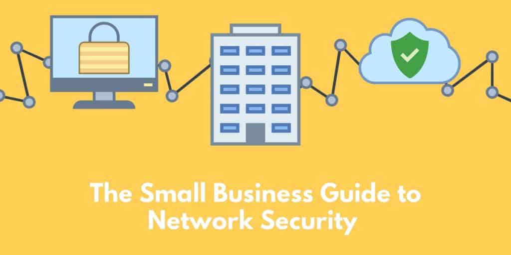 The Small Business Guide to network security