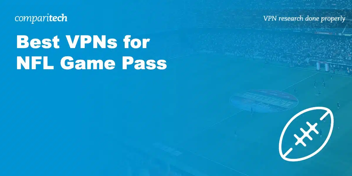 Best VPN NFL Game Pass