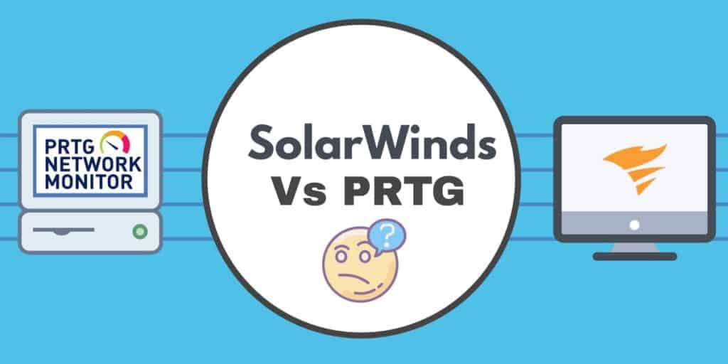 SolarWinds vs PRTG
