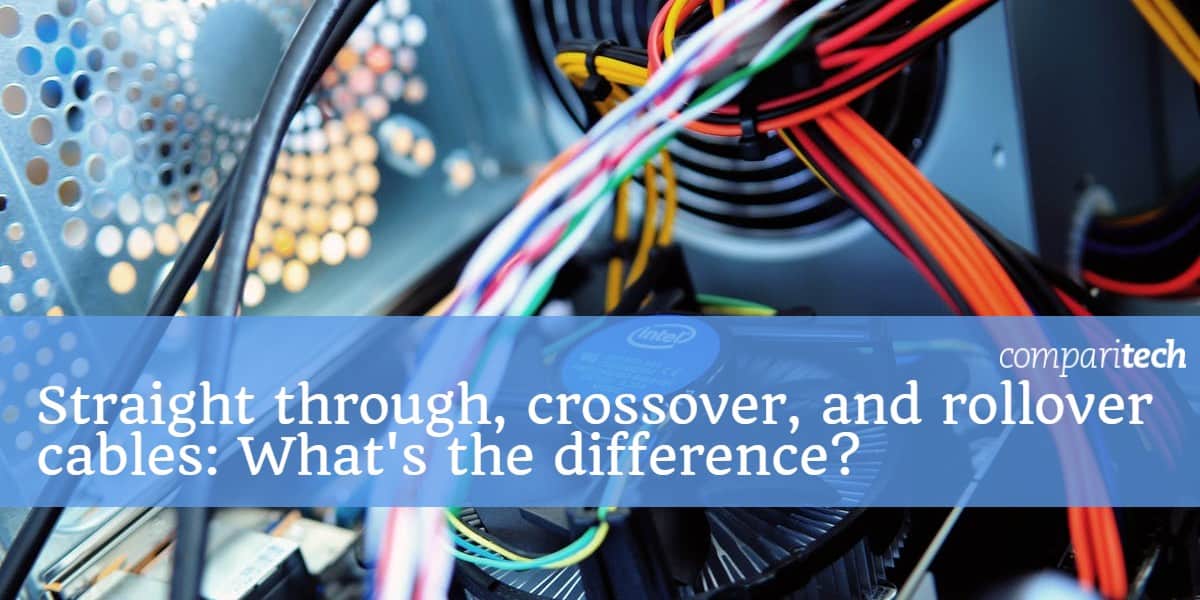 Straight Through Cables Vs Crossover Vs Rollover Learn The Differences