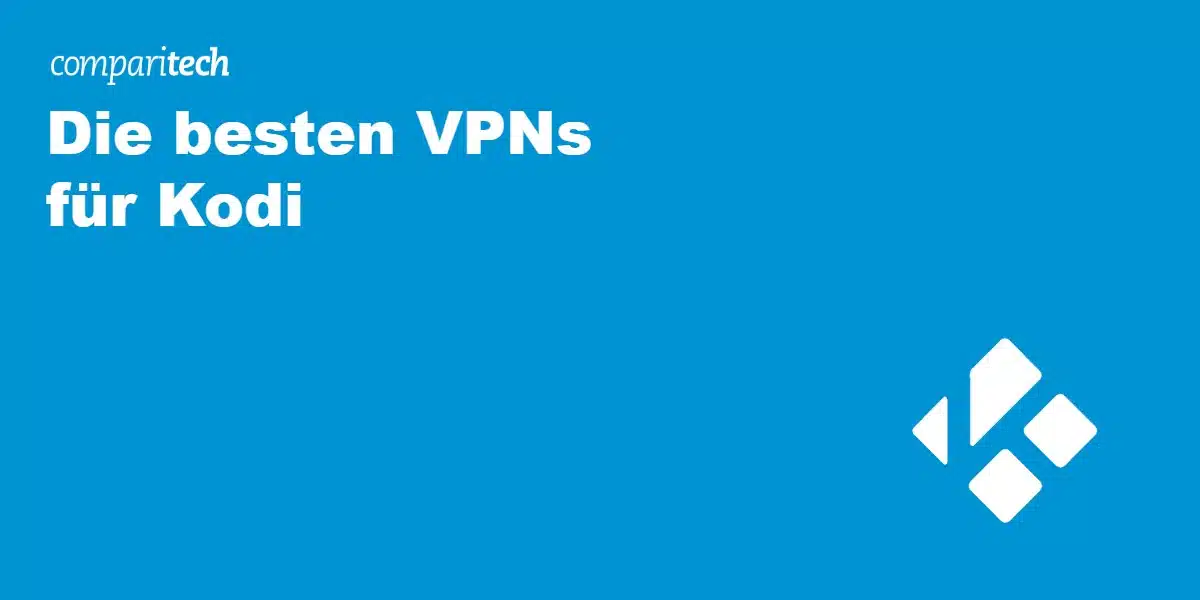 Die besten VPNs für Kodi 