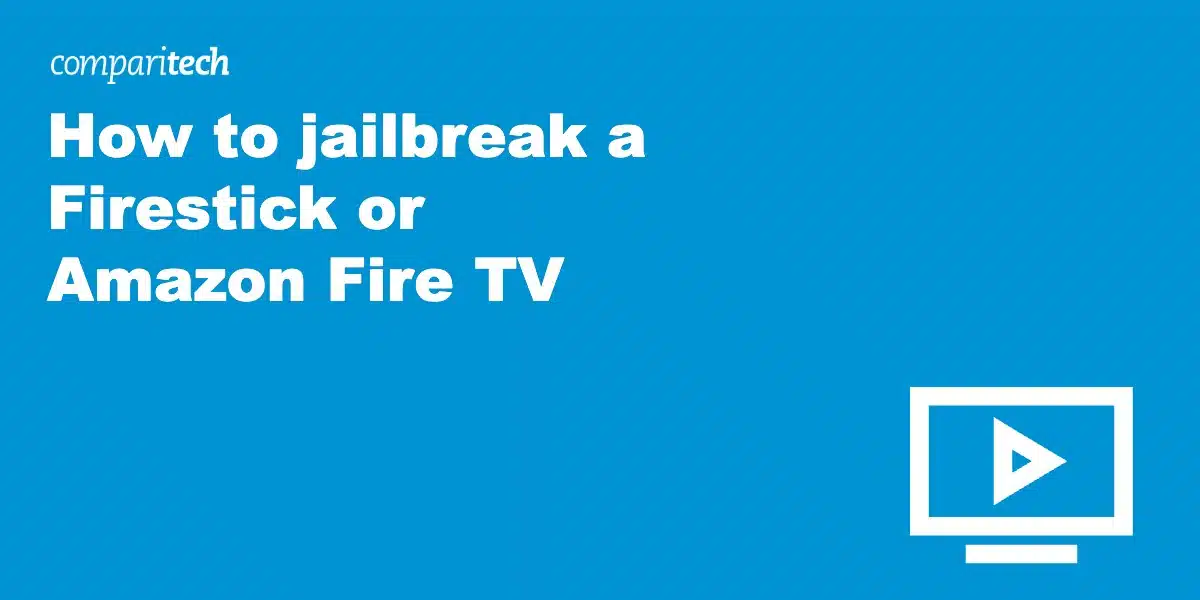  jailbreak a Firestick 