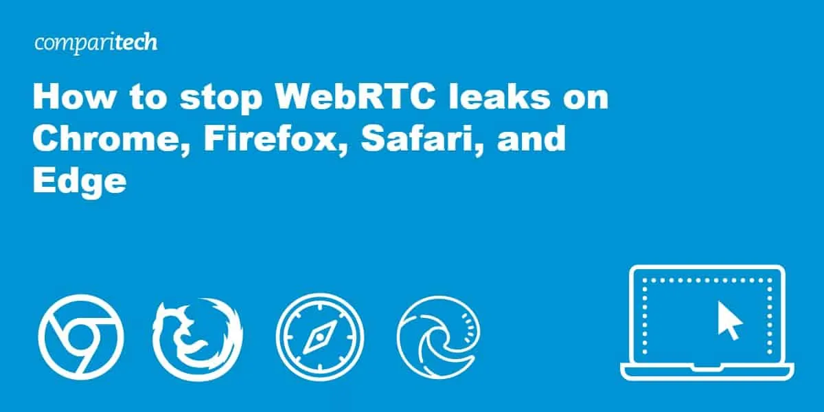 How to stop WebRTC leaks