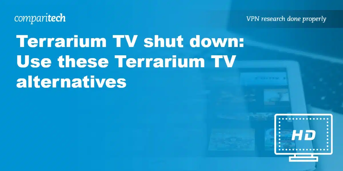 Terrarium TV shut down: Use these top 10 Terrarium TV alternatives