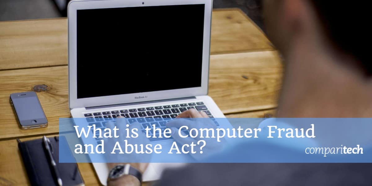 What is the Computer Fraud and Abuse Act_
