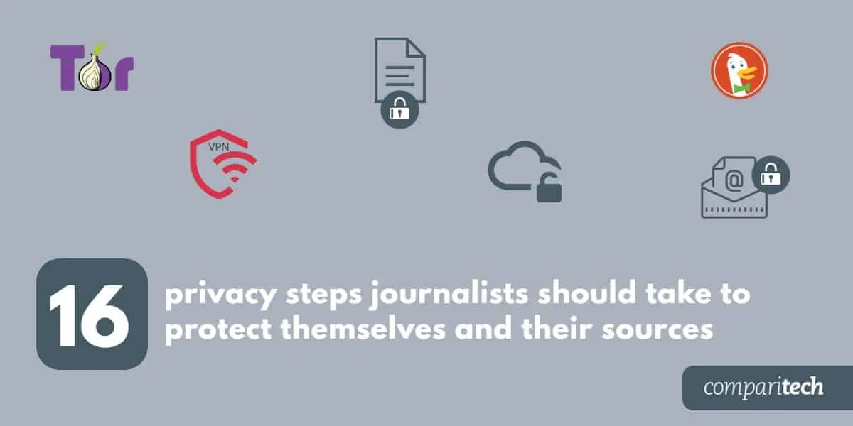 16 privacy steps journalists should take to protect themselves and their sources (1)
