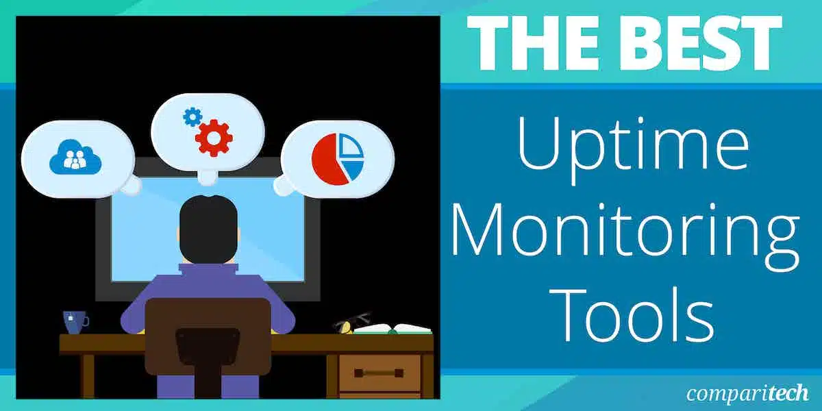 Best Uptime Monitoring Software and Tools