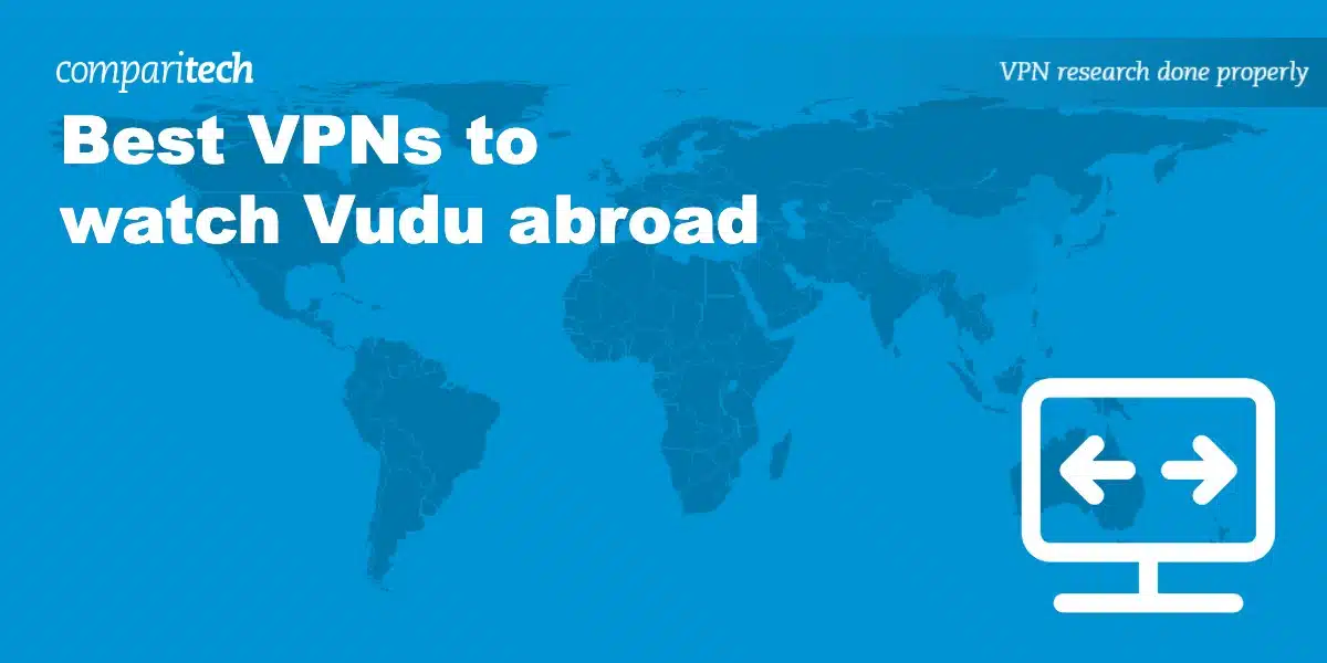 Best VPN watch Vudu abroad