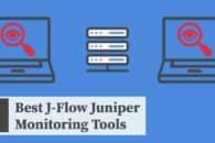 Best Juniper Networks J-Flow Monitoring Tools for 2022
