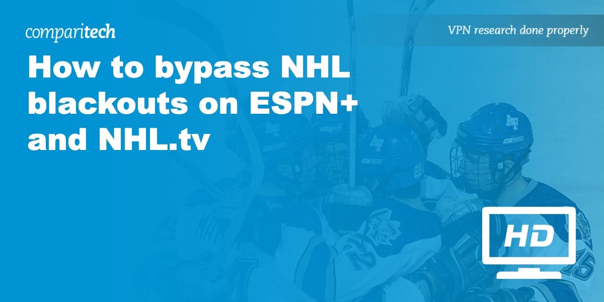 bypass NHL blackouts ESPN+ and NHL.tv