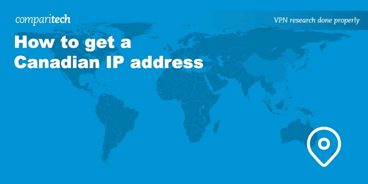 How to Get a Canadian IP Address from Anywhere 2