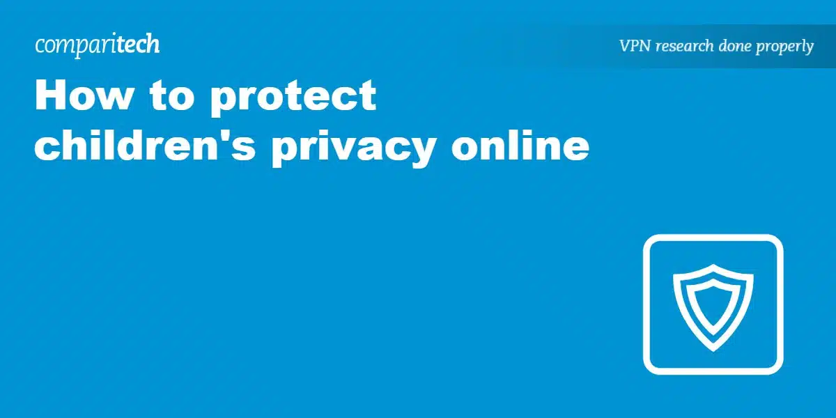 How to protect children's privacy online