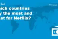 Which countries pay the most and least for Netflix?