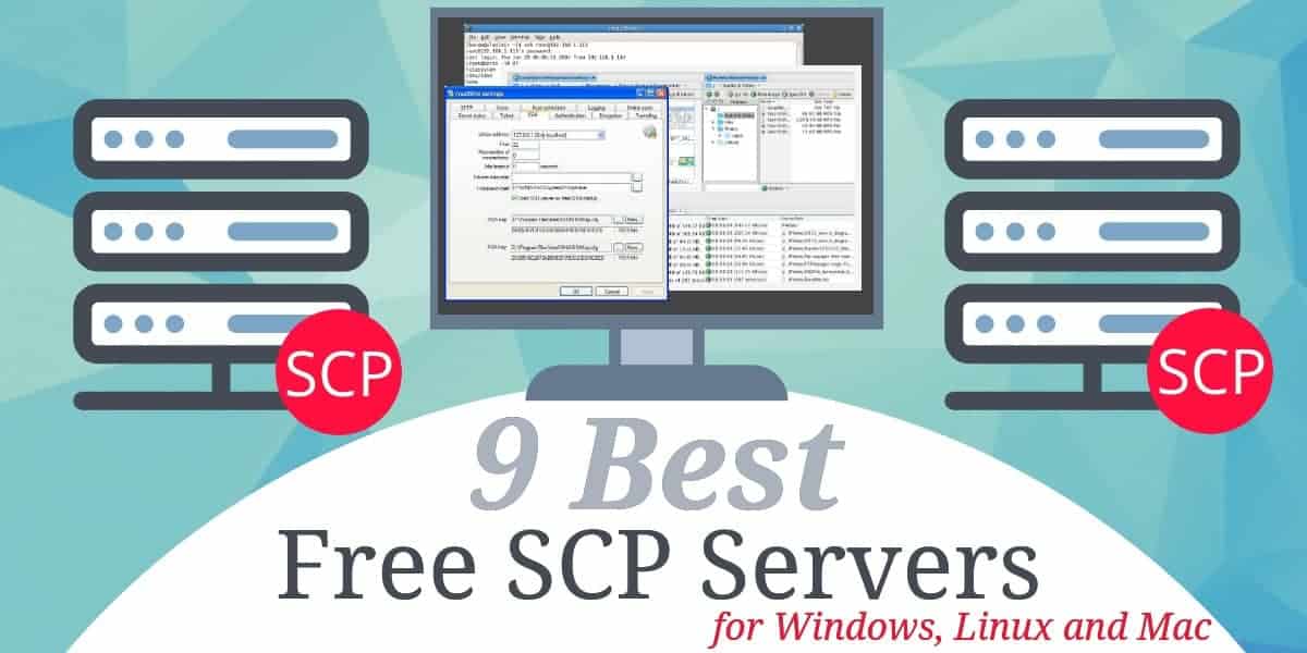 9 Best Free Scp Servers Windows Linux And Mac Plus Quick Scp Guide