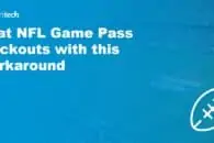 Beat NFL Game Pass blackouts with this workaround