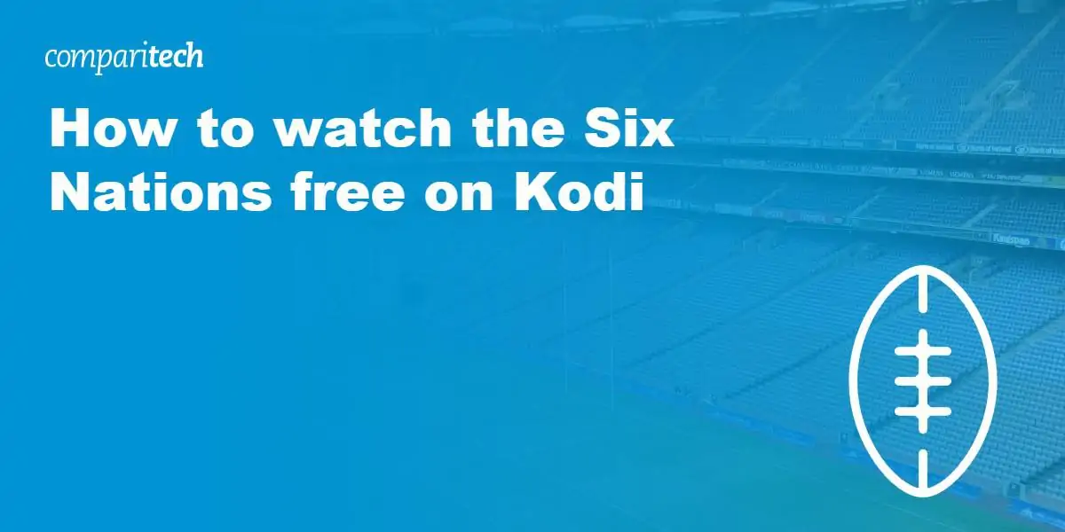  watch Six Nations free on Kodi