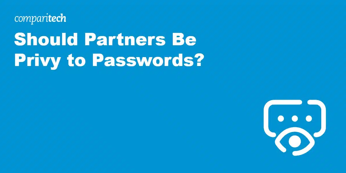 Should Partners Be Privy to Passwords?