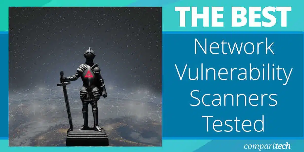 Best Network Vulnerability Scanners Tested