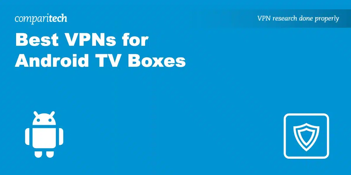 Best VPN Android TV Box