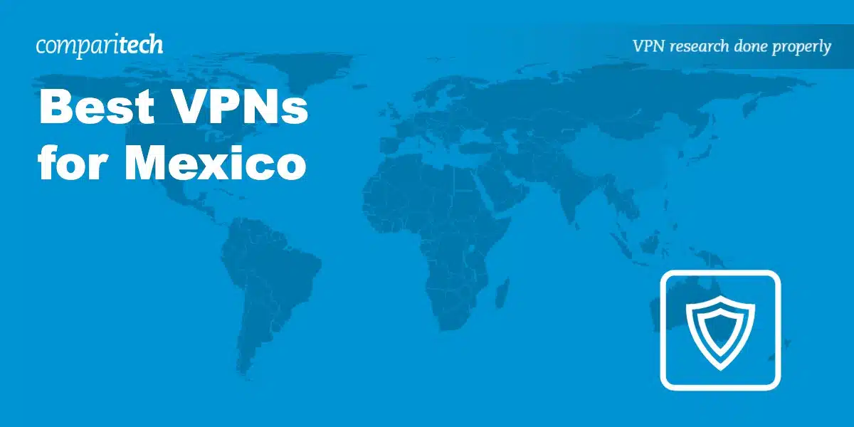 Best VPNs for Mexico