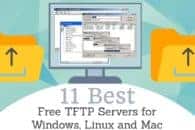 11 Best Free TFTP Servers for Windows, Linux and Mac